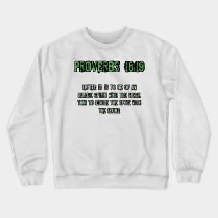 Proverbs 16:19 Crewneck Sweatshirt